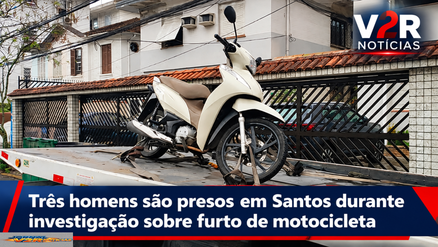 Três homens são presos em Santos durante investigação sobre furto de motocicleta