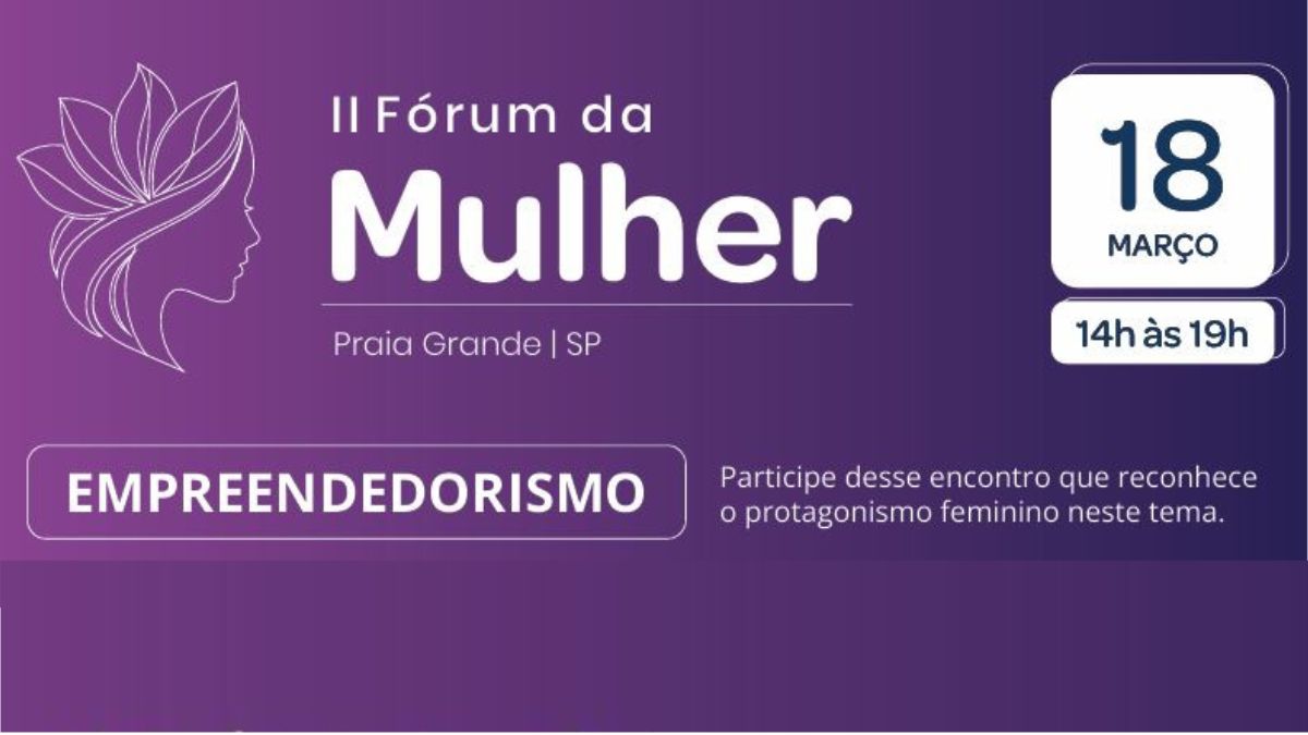 Praia Grande sedia 2ª edição do Fórum da Mulher nesta quarta; participe
